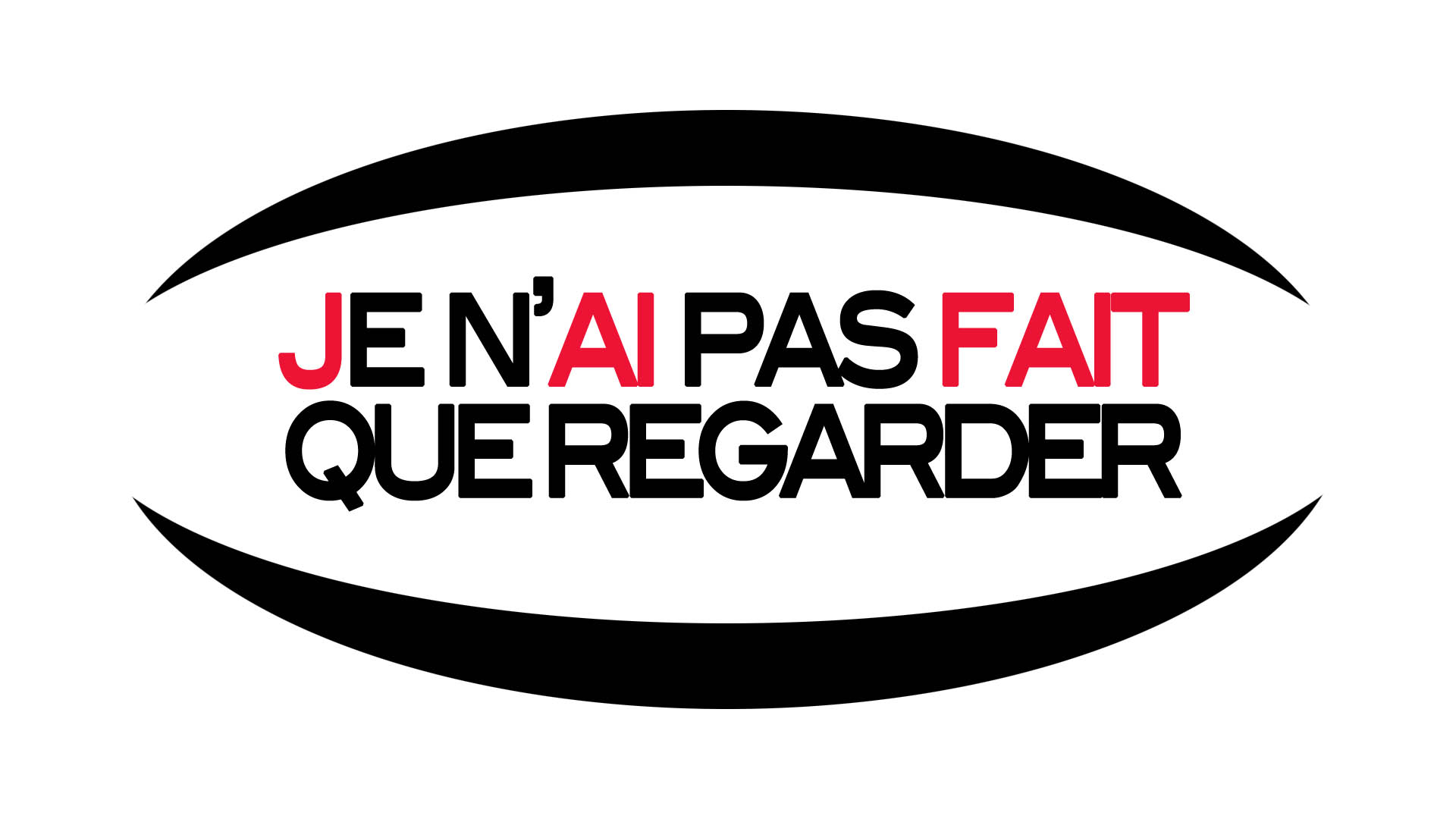 PRIX JE N&rsquo;AI PAS FAIT QUE REGARDER